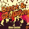 Dance & Get Down - Single album lyrics, reviews, download