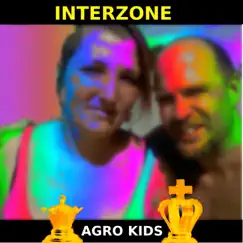 Interzone - Single by Agro Kids album reviews, ratings, credits