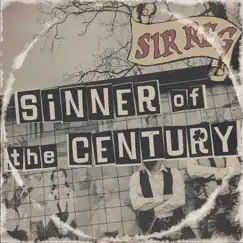 Sinner of the Century - Single by SIR REG album reviews, ratings, credits