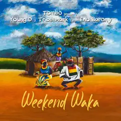 Weekend Waka (feat. Eno Barony) Song Lyrics