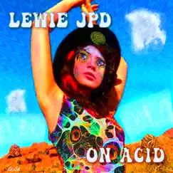 On Acid - Single by Lewie JPD album reviews, ratings, credits