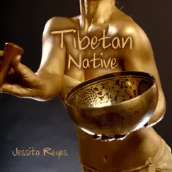 Tibetan Native by Jessita Reyes album reviews, ratings, credits