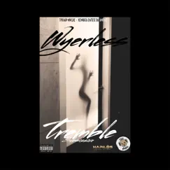 Tremble - Single by Wyerless album reviews, ratings, credits