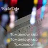 Tomorrow and Tomorrow and Tomorrow - Single album lyrics, reviews, download