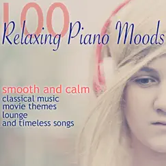 100 Relaxing Piano Moods (Smooth and Calm Classical Music, Movie Themes and Timeless Songs) by Various Artists album reviews, ratings, credits
