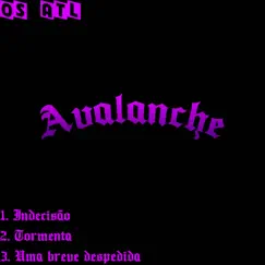 Avalanche - Single by Os ATL album reviews, ratings, credits