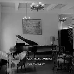 Classical Lounge by Dee Yan-Key album reviews, ratings, credits