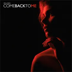 Come Back To Me - Single by Velloso album reviews, ratings, credits