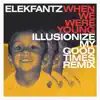 When We Were Young (Illusionize My Good Times Remix) - Single album lyrics, reviews, download