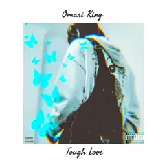 Tough Love - Single by Omari King album reviews, ratings, credits