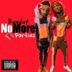 No More Parties (Remix) - Single by Bandup album reviews, ratings, credits