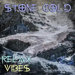 Stone Cold - Single by Relax Vibes album reviews, ratings, credits