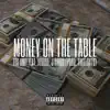 Money on the Table (feat. Ytizzle & J Virgo) - Single album lyrics, reviews, download