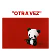 "Otra vez" (feat. Junior The Boy) - Single album lyrics, reviews, download