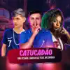 Catucadão (feat. Mc Dricka) - Single album lyrics, reviews, download