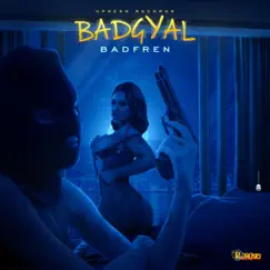 Bad Gyal - Single by Badfren album reviews, ratings, credits