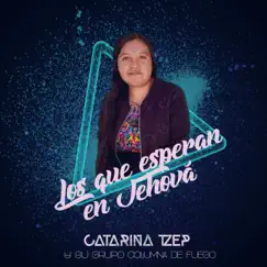 Los Que Esperan En Jehová (En Vivo) by Catarina Tzep album reviews, ratings, credits