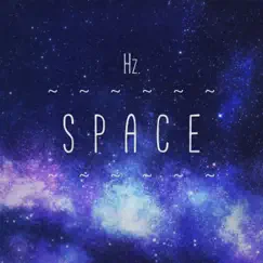 Space - Single by Hz. album reviews, ratings, credits