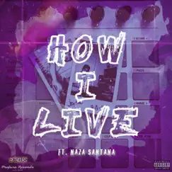 How I Live (feat. Naza Santana) [Live] - Single by J. Factor album reviews, ratings, credits