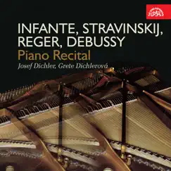 Infante, Stravinskij, Reger & Debussy: Piano Recital by Josef Dichler & Grete Dichlerová album reviews, ratings, credits