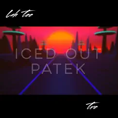 Iced out Patek (feat. Tre) - Single by La Tee & Tre album reviews, ratings, credits