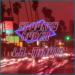 L.A. Minute - Single by Spookey Ruben album reviews, ratings, credits