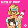 Rave In Melbourne (feat. Geistare) - Single album lyrics, reviews, download
