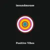 Positive Vibes - Single album lyrics, reviews, download