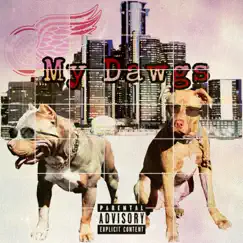 My Dawgs (feat. Ruk Markie G) Song Lyrics