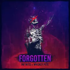 Forgotten - Single by INF1N1TE & Whiskey Pete album reviews, ratings, credits