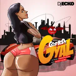 Good Body Gyal (Radio Edit) [feat. Nataly Celine] - Single by DJ Ecko & Kenne Blessin' album reviews, ratings, credits
