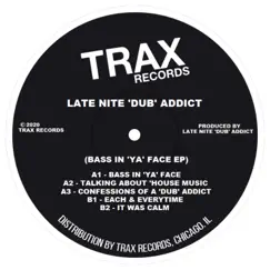 BASS IN 'YA' FACE EP by Late Nite 'DUB' Addict album reviews, ratings, credits