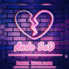 Ando Sad - Single by Daniel Ruvalcaba album reviews, ratings, credits