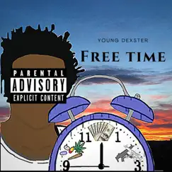 Free Time - Single by Young Dexster album reviews, ratings, credits