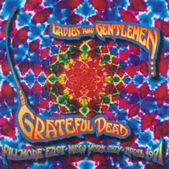 Ladies and Gentlemen... The Grateful Dead - Fillmore East, New York City, April 1971 by Grateful Dead album reviews, ratings, credits