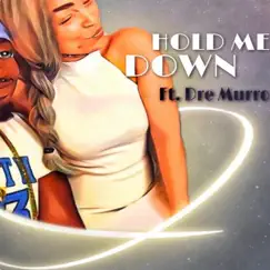 Hold Me Down (feat. Dre Murro) - Single by Sq Bush album reviews, ratings, credits