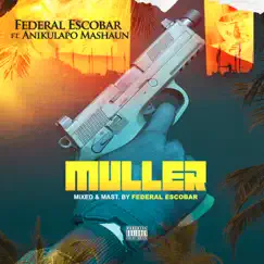 Muller (feat. Anikulapo Mashaun) Song Lyrics