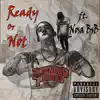 Ready or Not (feat. Nosa Bsb) - Single album lyrics, reviews, download