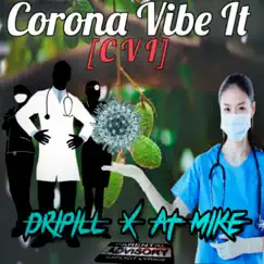 Corona Vibe It (Cvi) [feat. At Mike] Song Lyrics