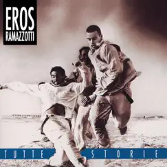 Tutte Storie by Eros Ramazzotti album reviews, ratings, credits