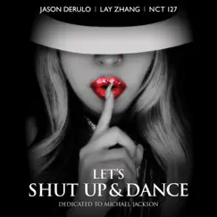 Let's Shut Up and Dance - Single by Jason Derulo, LAY & NCT 127 album reviews, ratings, credits