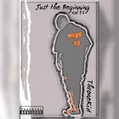 Just the Beginning, Vol. 1.5 by ThroneKid album reviews, ratings, credits