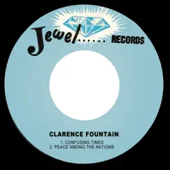 Confusing Times - Single by Clarence Fountain album reviews, ratings, credits