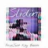 Slidin - Single album lyrics, reviews, download