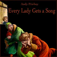Every Lady Gets a Song - EP by Andy Prieboy album reviews, ratings, credits
