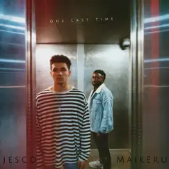 One Last Time - Single by Je$co & Maikéru album reviews, ratings, credits