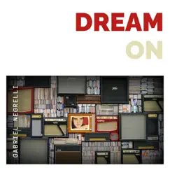 Dream On - Single by Gabriel Negrelli album reviews, ratings, credits