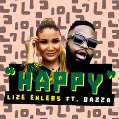 Happy - Single (feat. Gazza) - Single by Lize Ehlers album reviews, ratings, credits