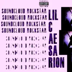 SoundCloud Rockstar - Single by Lil Caesarion album reviews, ratings, credits