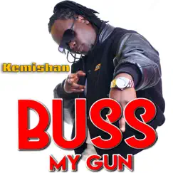 Buss My Gun - EP by Kemishan album reviews, ratings, credits